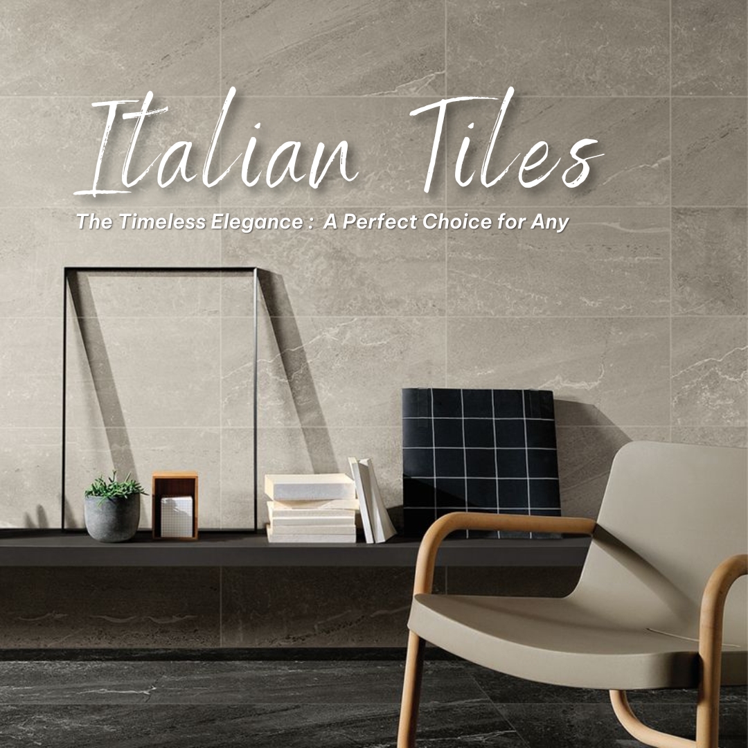 The Timeless Elegance of Italian Tiles: A Perfect Choice for Any